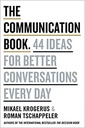 The Communication Book: 44 Ideas for Better Conversations Every Day