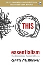 Essentialism: The Disciplined Pursuit of Less