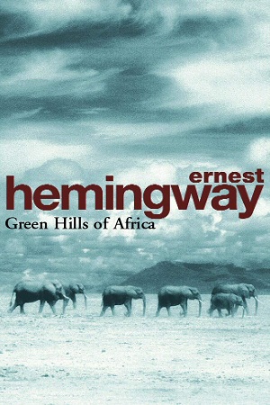 [9780099909200] Green Hills Of Africa