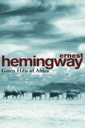 [9780099909200] Green Hills Of Africa