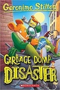 Geronimo Stilton #79: Garbage Dump Disaster