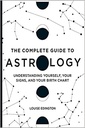 The Complete Guide to Astrology