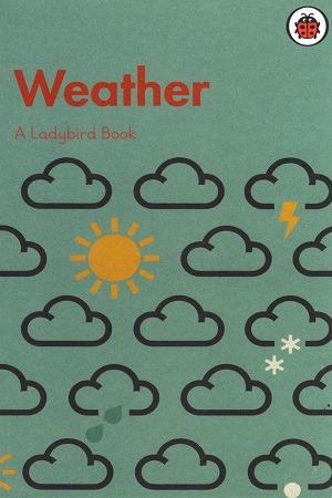 [9780241417362] A Ladybird Book: Weather
