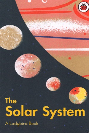 [9780241417133] A Ladybird Book: The Solar System
