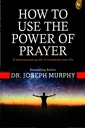 How To Use The Power Of Prayer