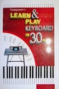 Learn & Play Keyboard in 30 Days