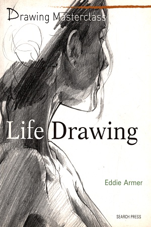 [9781844488186] Drawing Masterclass: Life Drawing