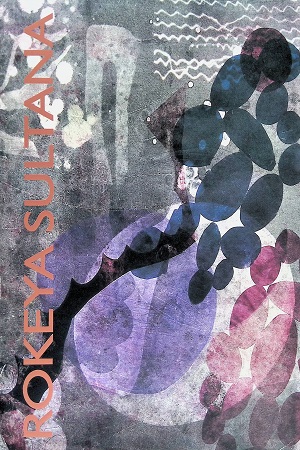 [978984942307] Rokeya Sultana