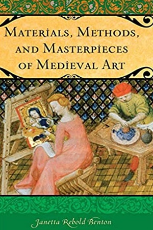 [9780275994181] Materials, Methods, and Masterpieces of Medieval Art