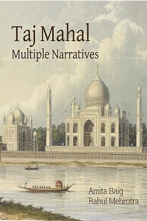 [9789383202027] Taj Mahal: Multiple Narratives