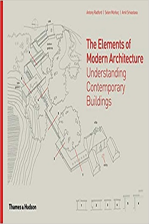 [9780500342954] The Elements of Modern Architecture: Understanding Contemporary Buildings