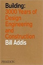 Building: 3,000 Years of Design, Engineering, and Construction