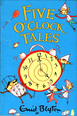 [9781405270229] Five O'Clock Tales