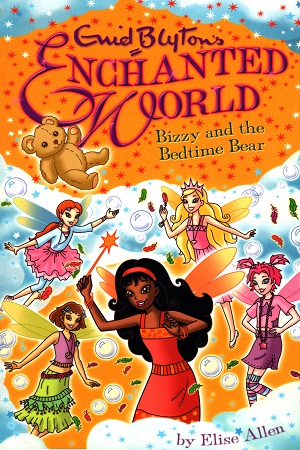 [9781405269971] Enghanted World : Bizzy  and the Bedtime Bear