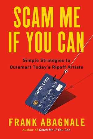 [9780525538967] Scam Me If You Can: Simple Strategies to Outsmart Today's Rip-off Artists
