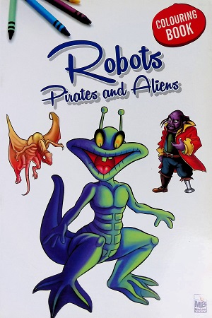 [9781603466165] Robots Pirates and Aliens