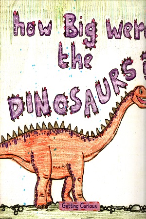[9789385809965] How Big Were The Dinosaurs?