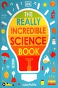 The Really Incredible Science Book