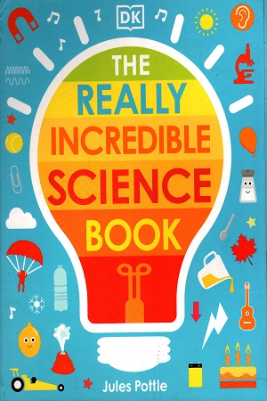 [9780241461389] The Really Incredible Science Book