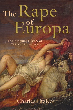 [9781408192092] The Rape of Europa: The Intriguing History of Titian's Masterpiece