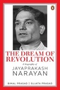 The Dream of Revolution: A Biography of Jayaprakash Narayan