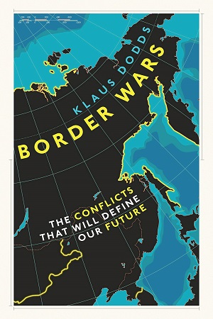 [9781529102604] Border Wars: The Conflicts That Will Define Our Future