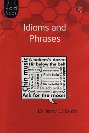 [9788129118110] Little Red Book of Idioms and Phrases