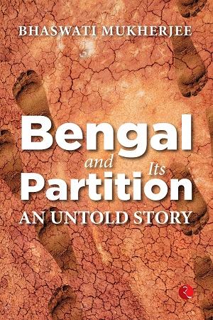 [9789353339586] BENGAL AND ITS PARTITION: An Untold Story