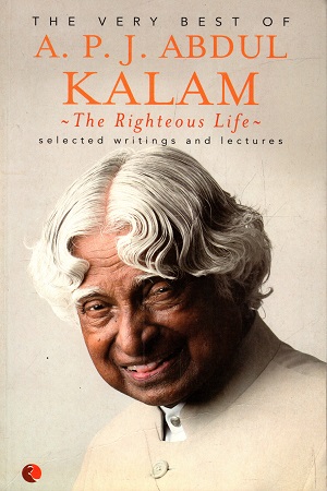 [9788129134561] The Righteous Life: The Very Best of A.P.J. Abdul Kalam