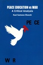 Peace Education Vs Was : A Critical Analysis