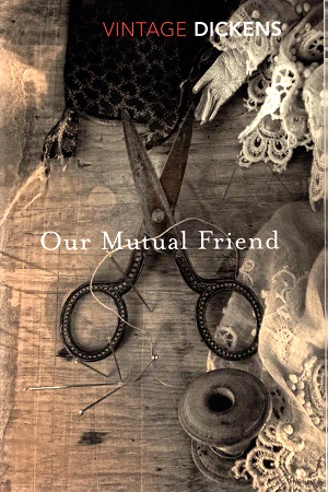 [9780099540694] Our Mutual Friend