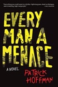 Every Man a Menace: A Novel