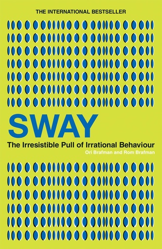[9780753516829] Sway: The Irresistible Pull of Irrational Behaviour