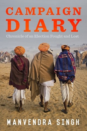 [9780670083954] Campaign Diary: Chronicle of an Election Fought and Lost