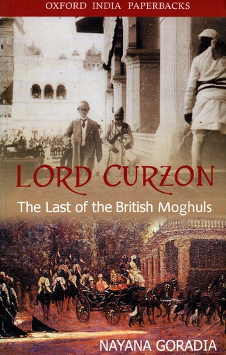 [9780195643626] Lord Curzon: The Last of the British Moghuls