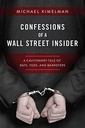 Confessions of a Wall Street Insider: A Cautionary Tale of Rats, Feds, and Banksters