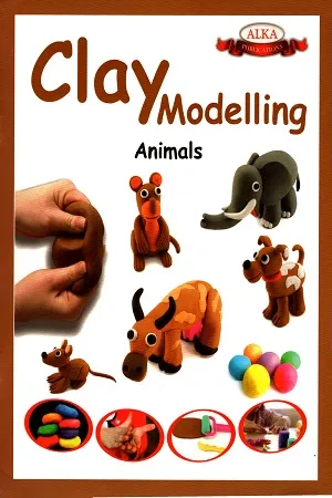 Clay Modelling : Animals