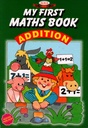 MY FIRST MATHS BOOK ADDITION