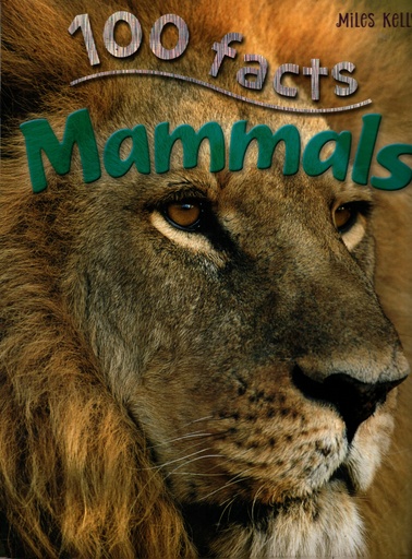 [9781782095910] 100 FACTS MAMMALS