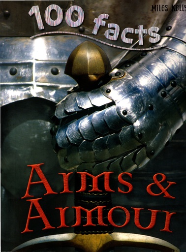[9781782093459] 100 FACTS ARMS & ARMOUR