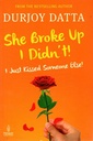 She Broke Up I Didn't