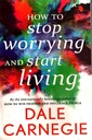 How To Stop Worrying And Start Living