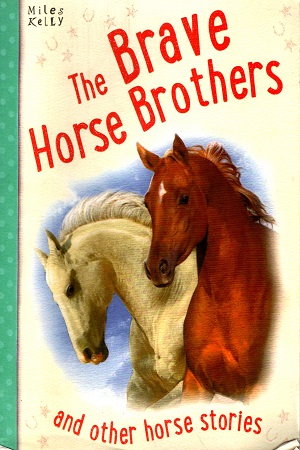 [9781782096535] Brave Horse Brothers (Horse Stories)