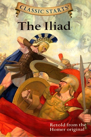 [9781454906124] Classic Starts®: The Iliad