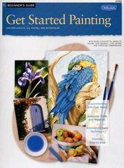 [9781600580451] Beginner's Guide : Special Subjects: Get Started Painting: Explore Acrylic, Oil, Pastel, and Watercolor