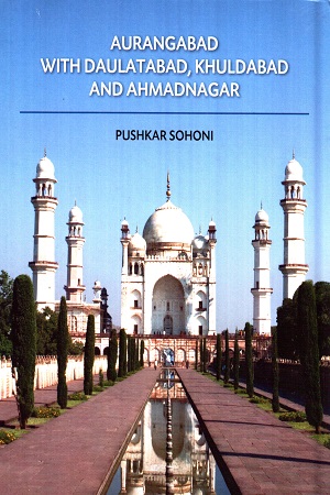 [9788184957020] AURANGABAD WITH DAULATABAD, KHULDABAD AND AHMADNAGAR