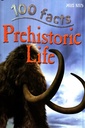 100 Facts - Prehistoric Life