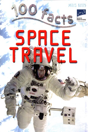[9781782096474] 100 Facts - Space Travel