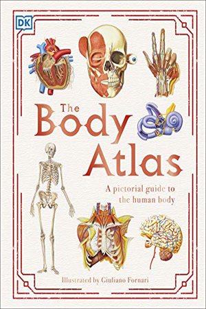 [9780241412770] The Body Atlas: A Pictorial Guide to the Human Body