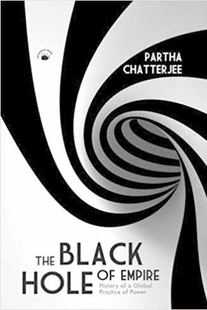 [9788178243733] The Black Hole of Empire: History of a Global Practice of Power